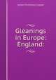 Gleanings in Europe: England:, James Fenimore Cooper 