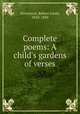Complete poems: A child