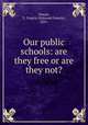 Our public schools: are they free or are they not?, Dunne, E. Francis (Edmund Francis), 1835- 
