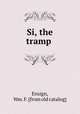 Si, the tramp, Ensign, Wm. F. [from old catalog] 