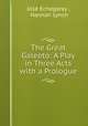 The Great Galeoto: A Play in Three Acts with a Prologue, Jose Echegaray 