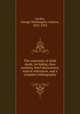 The essentials of child study, including class outlines, brief discussions, topical references, and a complete bibliography, Luckey, George Washington Andrew, 1855-1933 