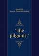 "The pilgrims.", Kovalchik, Joseph. [from old catalog] 