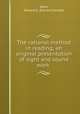 The rational method in reading; an original presentation of sight and sound work, Ward, Edward G. (Edward Gendar) 
