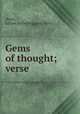 Gems of thought; verse, Avery, Lillian Mabel Higgins, 1861- 