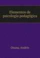 Elementos de psicologia pedagogica, Andres Osuna 