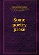 Some poetry & prose, Bachman, Nathan La Fayette, 1848-1903,Hackett, Norman, b. 1874, editor,Van Winkle, Edward, b. 1879, joint editor 