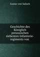 Geschichte des Koniglich preussischen siebenten Infanterie-regiments von ., Gustav von Salisch 