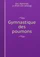 Gymnastique des poumons, Sax, Alphonse, jr. [from old catalog] 