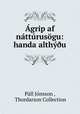 Agrip af natturusogu: handa althy?u, Pall Jonsson 
