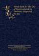 Hand-book for the City of Montreal and Its Environs: Prepared for the ., American Association for the Advancement of Science, Samuel Edward Dawson, American Association for the Advancement of Science , Dawson, Samuel Edward, 1833-1916 , Member of the local committee 