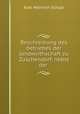 Beschreibung des betriebes der landwirthschaft zu Zuschendorf, nebst der ., Karl Heinrich Schulz 