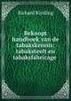 Beknopt handboek van de tabakskennis: tabaksteelt en tabaksfabricage ., Richard Kissling 