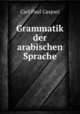 Grammatik der arabischen Sprache, Carl Paul Caspari 