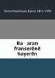 Ba aran franserene hayeren, Temirchipashyan, Eghia, 1851-1908 
