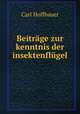 Beitrage zur kenntnis der insektenflugel ., Carl Hoffbauer 