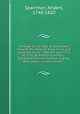 A voyage to the Cape of Good Hope, towards the Antarctic Polar Circle, and round the world: . from the year 1772, to 1776. By Andrew Sparrman, . Translated from the Swedish original. With plates. In two volumes:, Sparrman, Anders, 1748-1820 