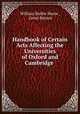 Handbook of Certain Acts Affecting the Universities of Oxford and Cambridge ., William Baillie Skene , Great Britain 