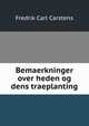 Bemaerkninger over heden og dens traeplanting, Fredrik Carl Carstens 