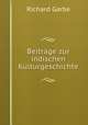 Beitrge zur indischen Kulturgeschichte, Richard Garbe 