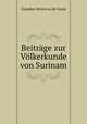 Beitrage zur Volkerkunde von Surinam, Claudius Henricus de Goeje 