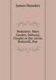 Bedouins: Mary Garden, Debussy, Chopin or the circus. Botticelli, Poe ., James Huneker 