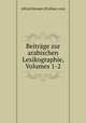 Beitrage zur arabischen Lexikographie, Volumes 1-2, Alfred Kremer (Freiherr von) 