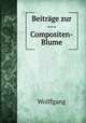 Beitrage zur --- Compositen-Blume, Wolffgang 