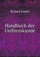 Handbuch der Uniformkunde, Richard Knotel 