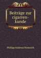 Beitrage zur cigarren-kunde, Philipp Andreas Nemnich 
