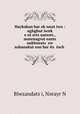 Haykakan bar?ak?nnut?iwn : ughghut?iwnk? e?nt?erts?uatsots?, matenagrut?eants? nakhneats? ew nshanakut?ean bar?its? inch?, Norayr N. Biwzandats?i 