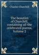 The beauties of Churchill, containing all the celebrated poems, Volume 2, Churchill Charles 