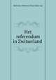 Het referendum in Zwitserland, Balveren, Walraven Elias Johan van 
