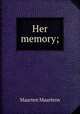 Her memory;, Maartens Maarten 