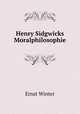 Henry Sidgwicks Moralphilosophie, Ernst Winter 