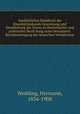 Ausfuhrliches Hundbuch der Eisenhuttenkunde Gewinnung und Verarbeitung des Eisens in theoretischer und praktischer Bezie hung unter besonderer. Berucksiehtigung der deutschen Verhaltnisse, Wedding, Hermann, 1834-1908 