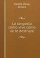 La langosta como vive como se le destruye, Valdes Oliva 