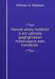 Hawak?atsoy hatentir k?ert?uatsots? gaghghiakan matenagrut?ean: handerdz ., Mihran G. Mozean 