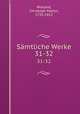 Smtliche Werke. 31-32, Wieland, Christoph Martin, 1733-1813 