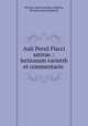 Auli Persii Flacci satirae .: lectionum varietsh et commentario ., Persius, Gaius Lucilius, Sulpicia, Nicolas Louis Achaintre 