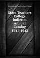 State Teachers College bulletin. Annual Catalog 1941-1942, Bloomsburg State Teachers College 