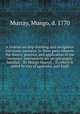 A treatise on ship-building and navigation electronic resource. In three parts wherein the theory, practice, and application of the necessary instruments are perspicuously handled. . By Mungo Murray. . To which is added by way of appendix, and Engli, Murray, Mungo, d. 1770 