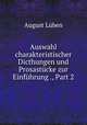 Auswahl charakteristischer Dicthungen und Prosastucke zur Einfuhrung ., Part 2, August Luben 