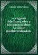 A vagyoni felelosseg elve a kozigazgatasban: Az allam (kozhivatalnokok ., Moric Tomcsanyi 