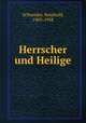 Herrscher und Heilige, Schneider, Reinhold, 1903-1958 