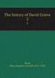 The history of David Grieve. 2, Ward, Mary Augusta (Arnold) 1851-1920 