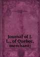 Journal of J.L., of Quebec, merchant;, [Lees, John, fl. 1764],Society of Colonial Wars, Michigan 