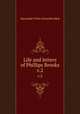 Life and letters of Phillips Brooks. v.2, Allen, Alexander V. G. (Alexander Viets Griswold), 1841-1908 