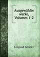 Ausgewahlte werke, Volumes 1-2, Leopold Schefer 