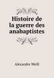 Histoire de la guerre des anabaptistes, Alexandre Weill 